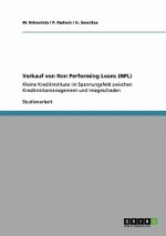 Verkauf von Non Performing Loans (NPL). Kleine Kreditinstitute im Spannungsfeld zwischen Kreditrisikomanagement und Imageschaden