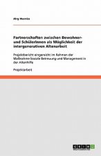 Partnerschaften zwischen Bewohner- und SchülerInnen als Möglichkeit der intergenerativen Altenarbeit