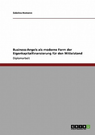 Business-Angels als moderne Form der Eigenkapitalfinanzierung für den Mittelstand