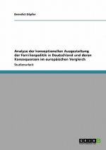 Analyse der konzeptionellen Ausgestaltung der Familienpolitik in Deutschland und deren Konsequenzen im europaischen Vergleich