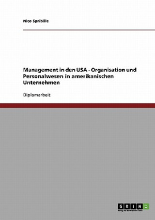 Management in den USA - Organisation und Personalwesen in amerikanischen Unternehmen