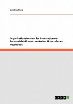 Organisationsformen der internationalen Personalabteilungen deutscher Unternehmen