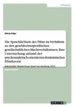 Sprachlichkeit des Films im Verhaltnis zu geschlechtsspezifischen Machtverhaltnissen