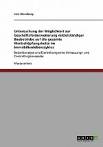 Untersuchung der Möglichkeit zur Geschäftsfelderweiterung mittelständiger Baubetriebe auf die gesamte Wertschöpfungskette im Immobilienlebenszyklus