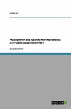 Massnahmen des Abonnentenmarketings bei Publikumszeitschriften