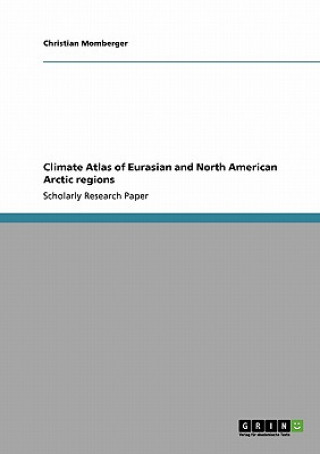 Climate Atlas of Eurasian and North American Arctic regions