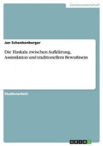Haskala zwischen Aufklarung, Assimilation und traditionellem Bewusstsein