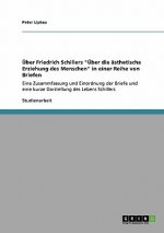 UEber Friedrich Schillers UEber die asthetische Erziehung des Menschen in einer Reihe von Briefen