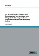 Die Darstellung der Radha in zwei Übersetzungen von Jayadevas Werk Gitagovinda: Die Frage nach der religionspsychologischen Bedeutung Radhas