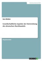 Gesellschaftliche Aspekte der Entwicklung des deutschen Buchhandels