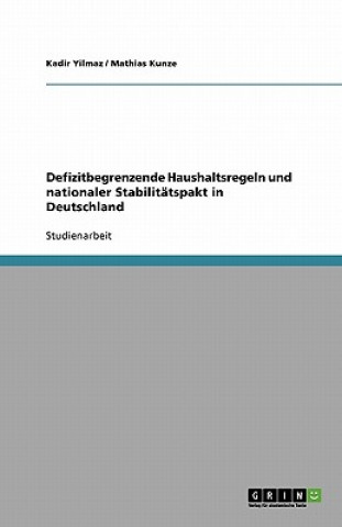 Defizitbegrenzende Haushaltsregeln und nationaler Stabilitatspakt in Deutschland