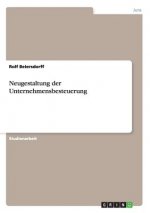 Neugestaltung der Unternehmensbesteuerung