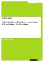 Kulturspezifische Lexik in zweisprachigen Woerterbuchern des Russischen