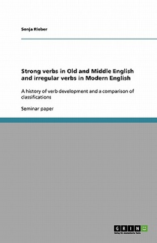 Strong verbs in Old and Middle English and irregular verbs in Modern English