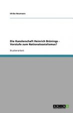 Die Kanzlerschaft Heinrich Brünings - Vorstufe zum Nationalsozialismus?