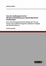 Von Der Mediengenerierten Werbeveranstaltung Zum Sporthistorischen Gro ereignis