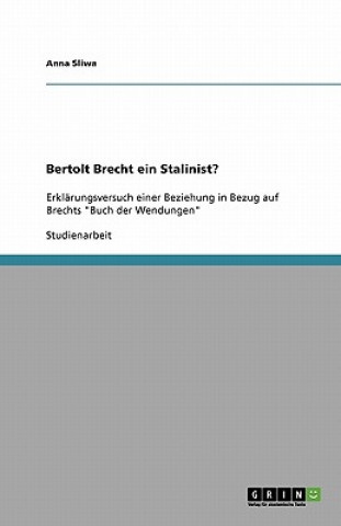 Bertolt Brecht ein Stalinist?