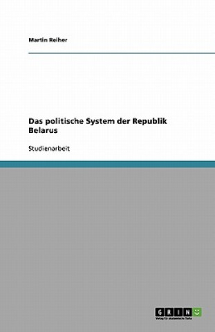 Das politische System der Republik Belarus