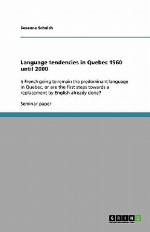 Language tendencies in Quebec 1960 until 2000