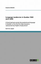 Language tendencies in Quebec 1960 until 2000