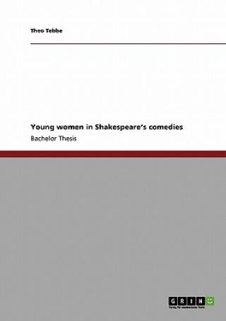 Young women in Shakespeare's comedies