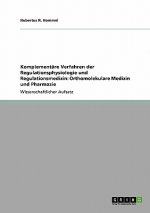 Komplementare Verfahren der Regulationsphysiologie und Regulationsmedizin