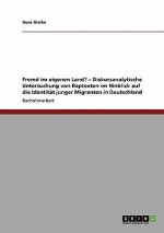Fremd im eigenen Land? - Diskursanalytische Untersuchung von Raptexten im Hinblick auf die Identitat junger Migranten in Deutschland