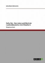 Nelly Das - Das Leben und Werk der russlanddeutschen Schriftstellerin