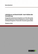 Individuum und Gesellschaft - Das Problem der Vermittlung