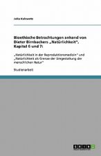 Bioethische Betrachtungen anhand von Dieter Birnbachers 