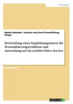 Entwicklung eines Empfehlungsrasters fur Personalisierungsverfahren und Anwendung auf ein mobiles Video‐Service
