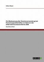 Besteuerung der Gewinnverwendung bei Personengesellschaften im Rahmen der Unternehmensteuerreform 2008