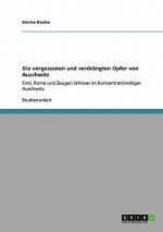 vergessenen und verdrangten Opfer von Auschwitz