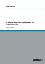 El idioma castellano en España y en Hispanoamérica