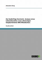 bedurftige Karrierist. Analyse eines Lebensberichtes eines ehemaligen hauptamtlichen MfS-Mitarbeiters