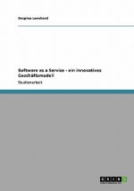 Software as a Service. Ein innovatives Geschäftsmodell
