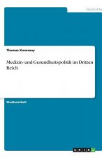 Medizin- und Gesundheitspolitik im Dritten Reich