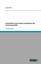 Sexualitat in der Antike am Beispiel der Homosexualitat