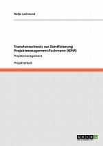 Transfernachweis zur Zertifizierung Projektmanagement-Fachmann (GPM)