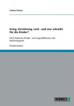 Krieg, Zerstoerung, Leid - und wer schreibt fur die Kinder?