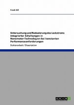 Untersuchung und Reduzierung des Leckstroms integrierter Schaltungen in Nanometer-Technologien bei konstanten Performanceanforderungen