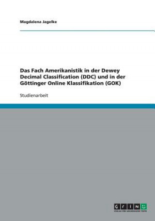 Fach Amerikanistik in der Dewey Decimal Classification (DDC) und in der Goettinger Online Klassifikation (GOK)