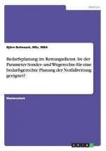 Bedarfsplanung Im Rettungsdienst. Ist Der Parameter Sonder- Und Wegerechte F r Eine Bedarfsgerechte Planung Der Notfallrettung Geeignet?