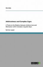 Arbitrariness and Complex Signs