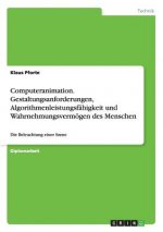 Computeranimation. Gestaltungsanforderungen, Algorithmenleistungsfähigkeit und Wahrnehmungsvermögen des Menschen