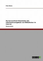 barrierefreie Prasentation der Informationsangebote von Bibliotheken im Internet