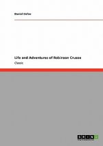 Life and Adventures of Robinson Crusoe