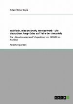 Walfisch, Wissenschaft, Wettbewerb - Die deutschen Ansprüche auf Teile der Antarktis
