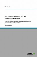 Die Europäische Union und die Neo-Christianisierung