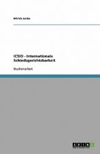 ICSID - Internationale Schiedsgerichtsbarkeit